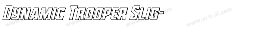 Dynamic Trooper Slig字体转换